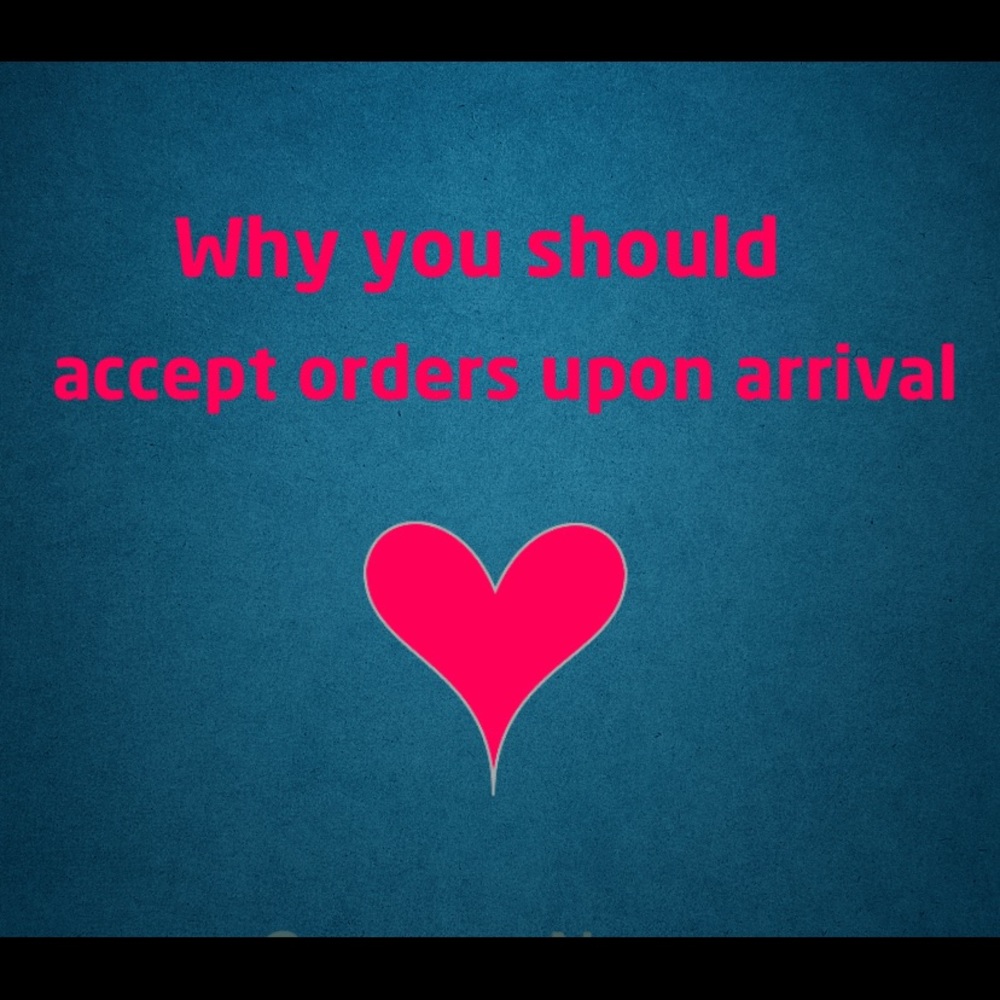 You Should Accept An Order As Soon As It Arrives💛